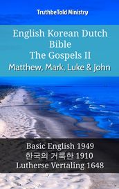 English Korean Dutch Bible - The Gospels II - Matthew, Mark, Luke & John