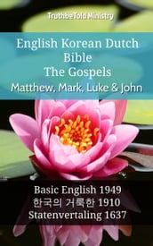 English Korean Dutch Bible - The Gospels - Matthew, Mark, Luke & John