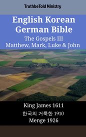 English Korean German Bible - The Gospels III - Matthew, Mark, Luke & John