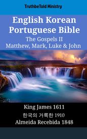 English Korean Portuguese Bible - The Gospels II - Matthew, Mark, Luke & John