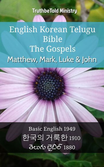 English Korean Telugu Bible - The Gospels - Matthew, Mark, Luke & John - Truthbetold Ministry
