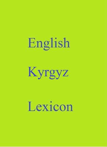 English Kyrgyz Lexicon - Robert Goh