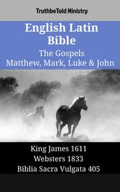 English Latin Bible - The Gospels - Matthew, Mark, Luke & John