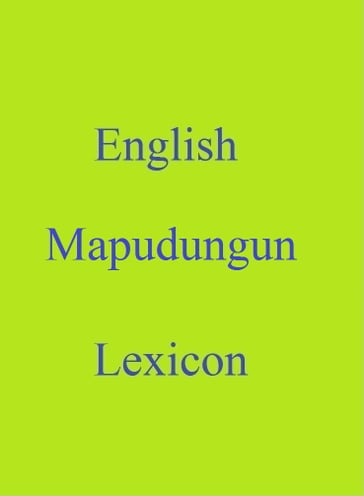 English Mapudungun Lexicon - Robert Goh