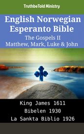English Norwegian Esperanto Bible - The Gospels II - Matthew, Mark, Luke & John