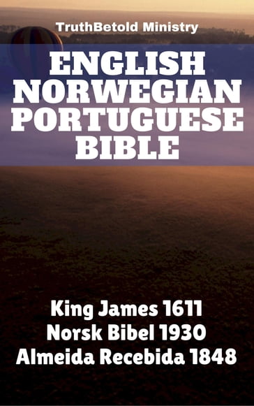 English Norwegian Portuguese Bible - Det Norske Bibelselskap - Joern Andre Halseth - João Ferreira - James King - Truthbetold Ministry