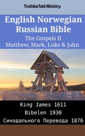 English Norwegian Russian Bible - The Gospels II - Matthew, Mark, Luke & John
