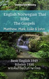 English Norwegian Thai Bible - The Gospels - Matthew, Mark, Luke & John