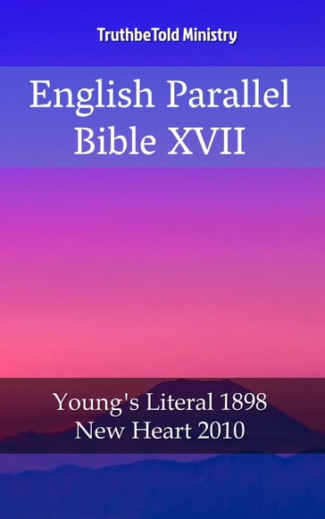 English Parallel Bible XVII - Truthbetold Ministry