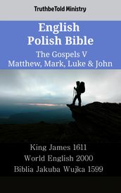 English Polish Bible - The Gospels V - Matthew, Mark, Luke & John
