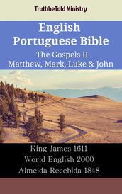 English Portuguese Bible - The Gospels II - Matthew, Mark, Luke & John