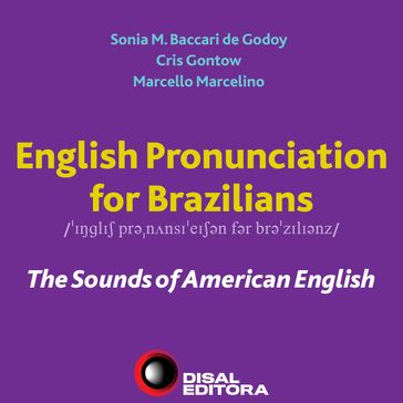 English Pronunciation For Brazilians - Sonia Godoy - Cris Gontow - Marcello Marcelino