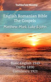 English Romanian Bible - The Gospels - Matthew, Mark, Luke and John