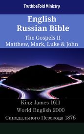 English Russian Bible - The Gospels II - Matthew, Mark, Luke & John