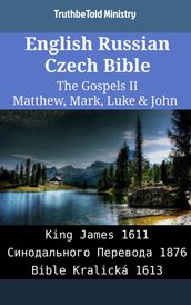 English Russian Czech Bible - The Gospels II - Matthew, Mark, Luke & John