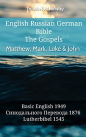 English Russian German Bible - The Gospels II - Matthew, Mark, Luke & John