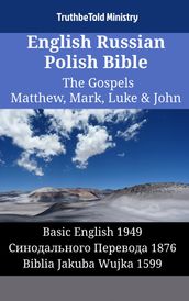 English Russian Polish Bible - The Gospels II - Matthew, Mark, Luke & John