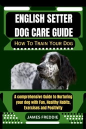 English Setter Dog care guide