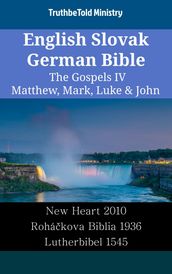 English Slovak German Bible - The Gospels IV - Matthew, Mark, Luke & John