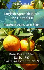 English Spanish Bible - The Gospels II - Matthew, Mark, Luke and John