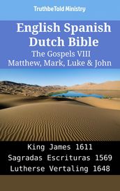 English Spanish Dutch Bible - The Gospels VIII - Matthew, Mark, Luke & John