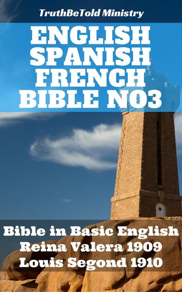 English Spanish French Bible No3 - Cipriano de Valera - Louis Segond - Samuel Henry Hooke - Truthbetold Ministry