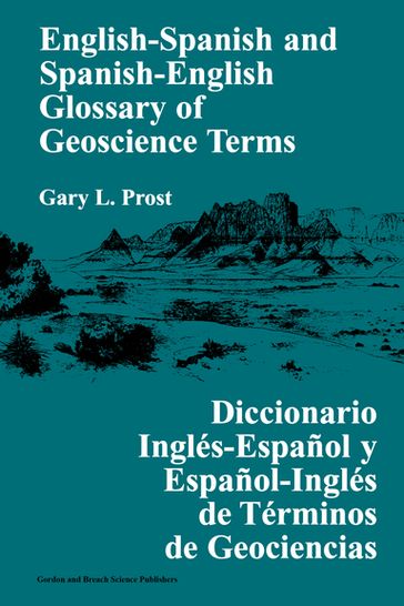 English-Spanish and Spanish-English Glossary of Geoscience Terms - Gary L. Prost