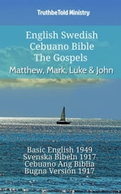 English Swedish Cebuano Bible - The Gospels - Matthew, Mark, Luke & John
