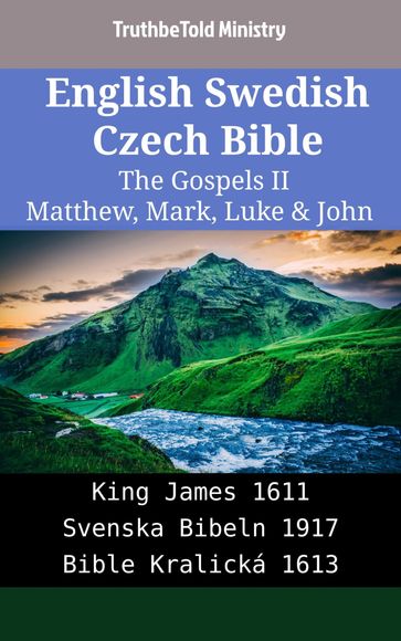 English Swedish Czech Bible - The Gospels II - Matthew, Mark, Luke & John - Truthbetold Ministry