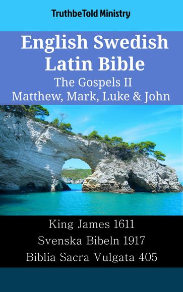 English Swedish Latin Bible - The Gospels II - Matthew, Mark, Luke & John - Truthbetold Ministry