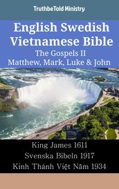 English Swedish Vietnamese Bible - The Gospels II - Matthew, Mark, Luke & John