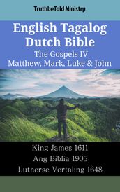 English Tagalog Dutch Bible - The Gospels IV - Matthew, Mark, Luke & John