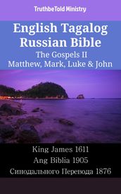 English Tagalog Russian Bible - The Gospels II - Matthew, Mark, Luke & John