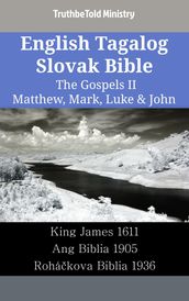 English Tagalog Slovak Bible - The Gospels II - Matthew, Mark, Luke & John
