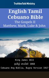 English Tamil Cebuano Bible - The Gospels II - Matthew, Mark, Luke & John
