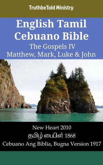 English Tamil Cebuano Bible - The Gospels IV - Matthew, Mark, Luke & John - Truthbetold Ministry