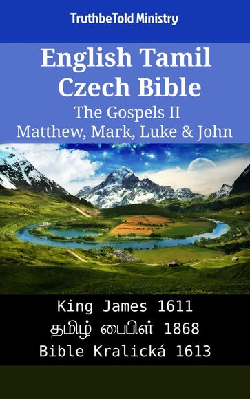 English Tamil Czech Bible - The Gospels II - Matthew, Mark, Luke & John - Truthbetold Ministry