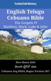 English Telugu Cebuano Bible - The Gospels IV - Matthew, Mark, Luke & John