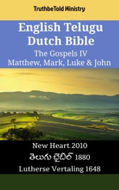 English Telugu Dutch Bible - The Gospels IV - Matthew, Mark, Luke & John