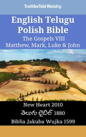 English Telugu Polish Bible - The Gospels VIII - Matthew, Mark, Luke & John