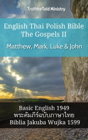 English Thai Polish Bible - The Gospels II - Matthew, Mark, Luke & John