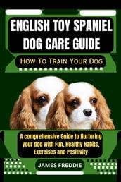 English Toy Spaniel Dog care guide