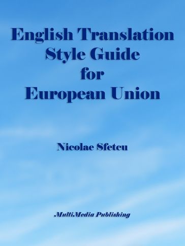 English Translation Style Guide for European Union - Nicolae Sfetcu