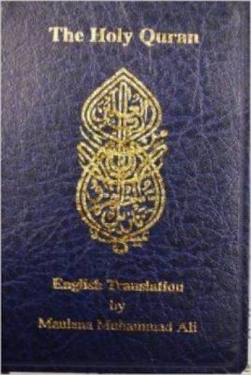 English Translation of the Holy Quran Standard Pocket Edition - Maulana Muhammad Ali