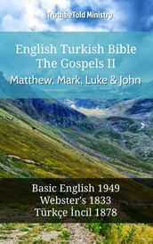 English Turkish Bible - The Gospels II - Matthew, Mark, Luke and John