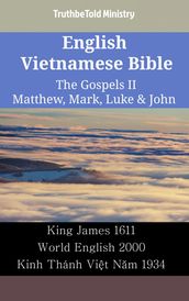 English Vietnamese Bible - The Gospels II - Matthew, Mark, Luke & John