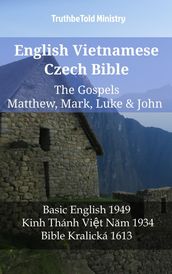 English Vietnamese Czech Bible - The Gospels - Matthew, Mark, Luke & John