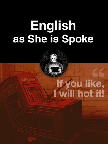 English as She is Spoke - Jose da Fonseca - Pedro Carolino