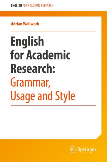 English for Academic Research: Grammar, Usage and Style - Adrian Wallwork