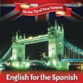 English on the Tip of Your Tongue (Spanish Speakers)